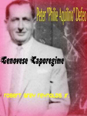 cover image of Peter "Philie Aquino" Defeo Genovese Caporegime